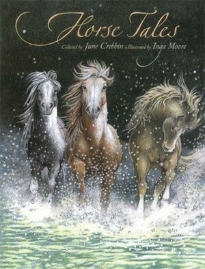 Horse Tales by Inga Moore, June Crebbin
