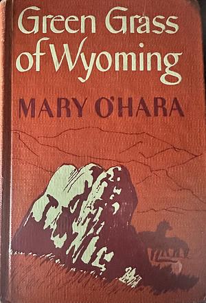 Green Grass of Wyoming by Mary O'Hara
