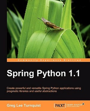 Spring Python 1.1 by Greg Lee Turnquist