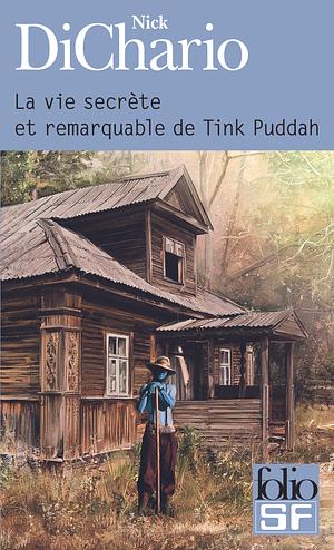 La vie secrète et remarquable de Tink Puddah by Nick DiChario