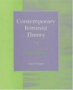 Contemporary Feminist Theory: A Text / Reader by Mary F. Rogers