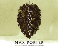 Lanny by Max Porter
