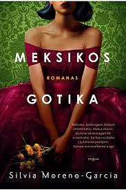 Meksikos gotika by Silvia Moreno-Garcia