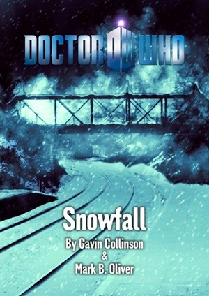 Doctor Who: Snowfall by Mark B. Oliver, Gavin Collinson