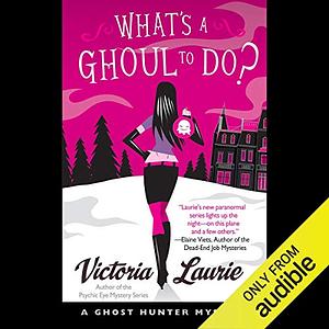 What's a Ghoul to Do? by Victoria Laurie