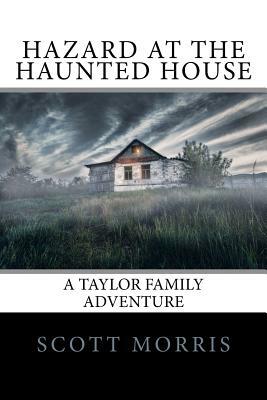 Hazard at the Haunted House by Scott Morris