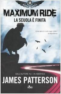 La scuola è finita by James Patterson