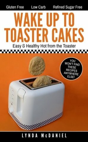 Wake Up to Toaster Cakes by Lynda McDaniel