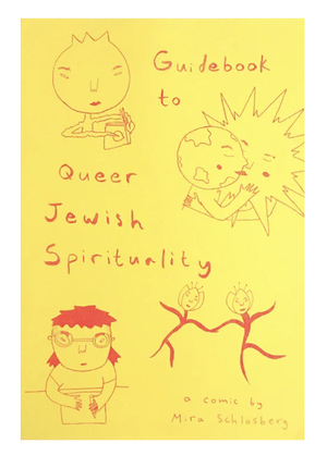 Guidebook to Queer Jewish Spirituality  by Mira Schlosberg