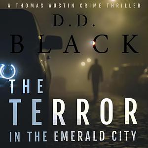 The Terror in the Emerald City by D.D. Black