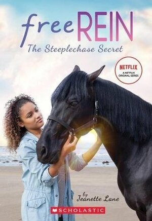 The Steeplechase Secret (Free Rein) by Jeanette Lane