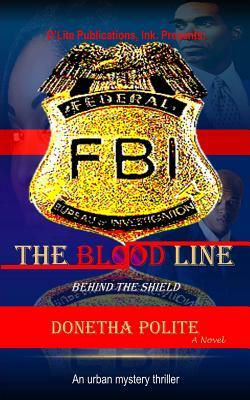 The Blood Line: Behind The Shield by 