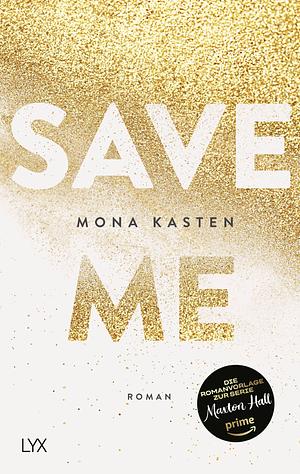 Save Me by Mona Kasten