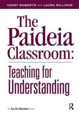 The Paideia Classroom by Laura Billings