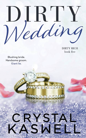 Dirty Wedding by Crystal Kaswell