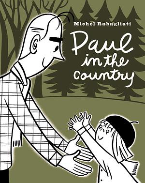 Paul in the Country by Michel Rabagliati