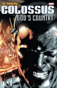 X-Men: Colossus: God's Country by June Brigman, Rick Leonardi, John Bolton, Cully Hamner, Christopher Yost, Trevor Hairsine, Ann Nocenti, Chris Claremont