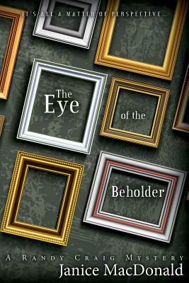 Eye of the Beholder by Janice MacDonald