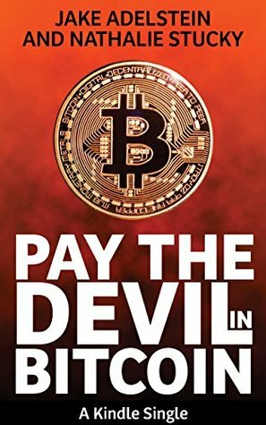 Pay the Devil in Bitcoin by Jake Adelstein, Nathalie Stucky