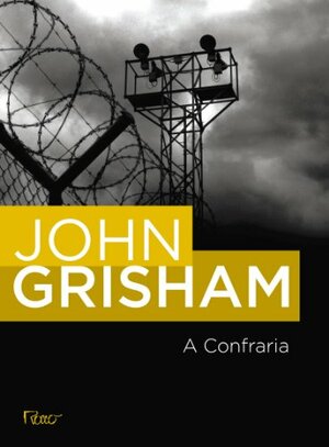 A Confraria by John Grisham