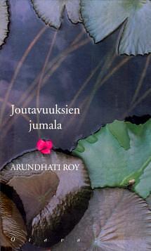 Joutavuuksien jumala by Arundhati Roy