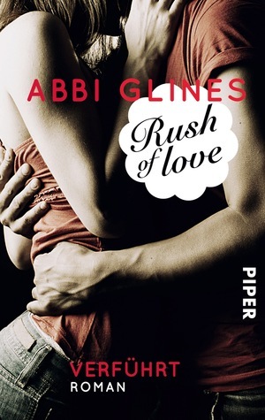 Rush of Love - Verführt by Abbi Glines