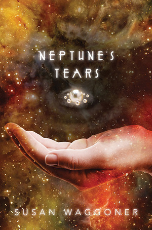 Neptune's Tears by Susan Waggoner