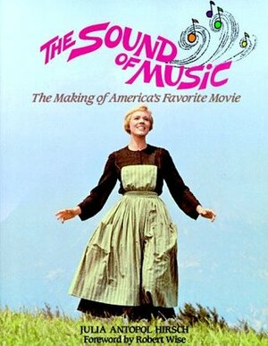 The Sound of Music by Robert L. Wise, Julia Antopol Hirsch