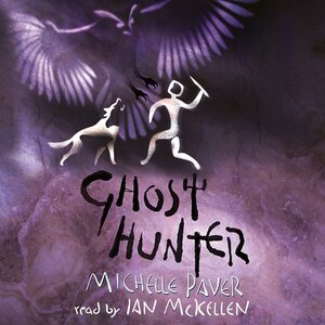 Ghost Hunter by Michelle Paver