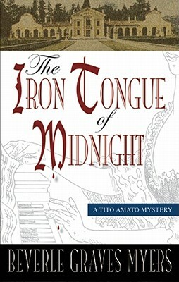 The Iron Tongue of Midnight: A Tito Amato Mystery by Beverle Graves Myers