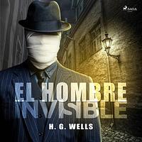 El hombre invisible by H.G. Wells