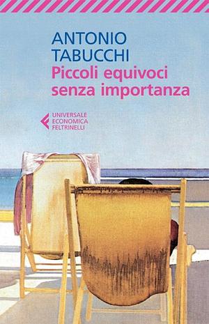 Piccoli equivoci senza importanza by Antonio Tabucchi