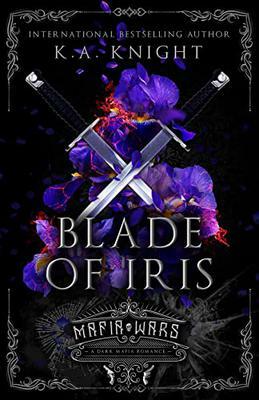 Blade of Iris by K.A. Knight