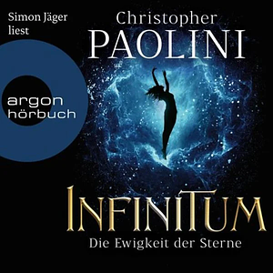 Infinitum- Die Ewigkeit der Sterne by Christopher Paolini