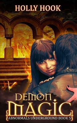 Demon Magic (Abnormals Underground #5) by Holly Hook