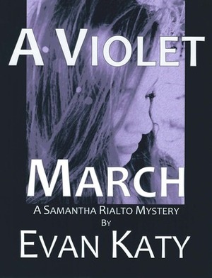 A Violet March by Evan Katy