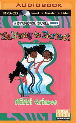 Halfway to Perfect by Nikki Grimes