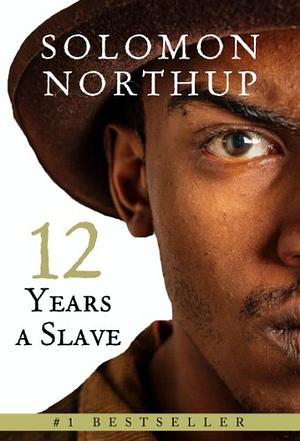 12 Years a Slave by Solomon Northup