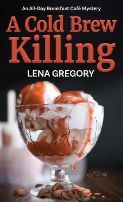 A Cold Brew Killing by Lena Gregory