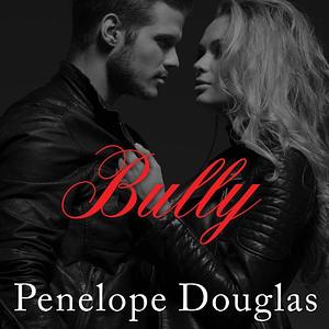 Bully by Penelope Douglas