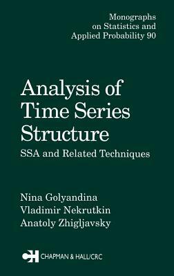 Analysis of Time Series Structure by Nina Golyandina, Vladimir Nekrutkin, Anatoly A. Zhigljavsky