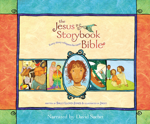 The Jesus Storybook Bible: Every Story Whispers His Name by Sally Lloyd-Jones