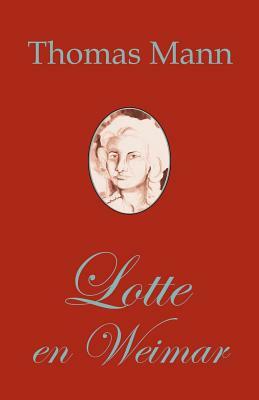 Lotte en Weimar (Romano de Thomas Mann en Esperanto) by Thomas Mann