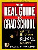 The Real Guide to Grad School: What You Better Know Before You Choose : Humanities &amp; Social Sciences by Robert E. Clark, John Palattella