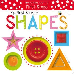 My First Book of Shapes: Scholastic Early Learners (My First) by Scholastic Early Learners, Scholastic, Inc