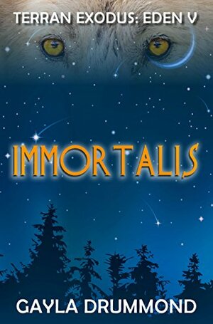 Immortalis by Gayla Drummond