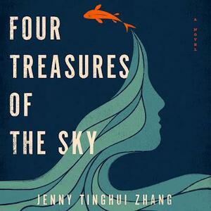 Four Treasures of the Sky by Jenny Tinghui Zhang