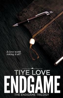 Endgame by Tiye Love