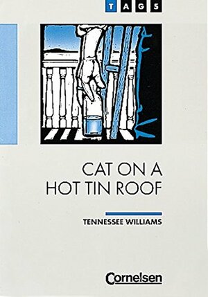 Cat on a Hot Tin Roof. by Berthold Sturm, Tennessee Williams