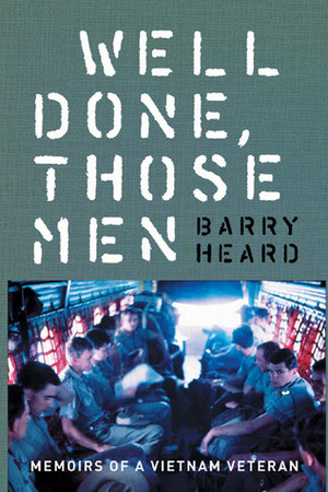 Well Done, Those Men by Barry Heard